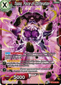 Toppo, Force of Obliteration (V.1 - Super Rare)