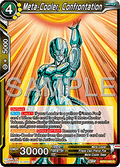 Meta-Cooler, Confrontation